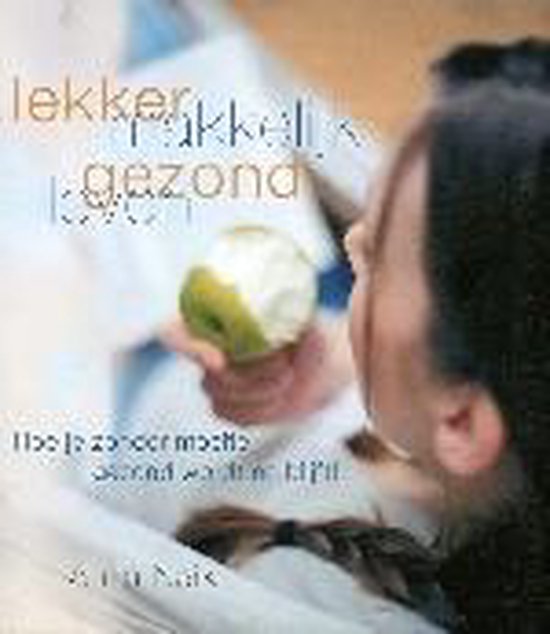 Induceren de ober nicotine Lekker Makkelijk Gezond Leven, Anita Naik | 9789032509026 | Boeken | bol.com
