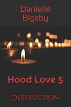 Hood Love 5