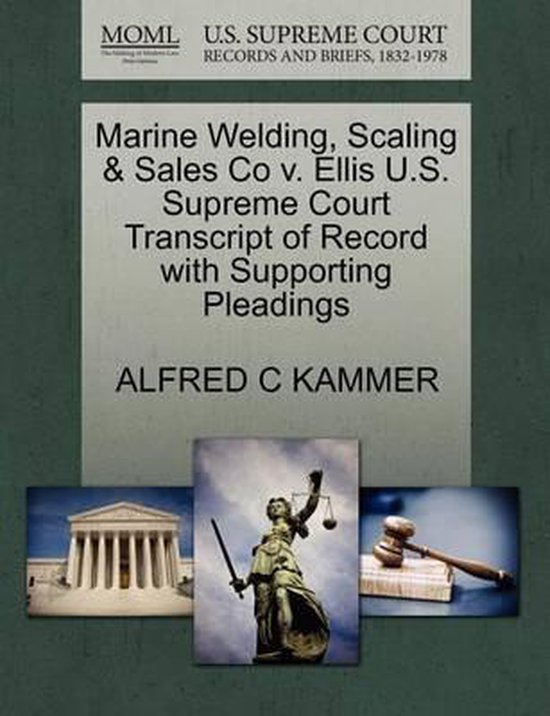 Marine Welding, Scaling & Sales Co V. Ellis U.S. Supreme Court Transcript of Record with Supporting Pleadings