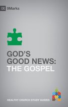 9Marks Healthy Church Study Guides - God's Good News