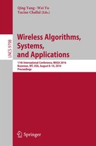 Lecture Notes in Computer Science 9798 - Wireless Algorithms, Systems, and Applications