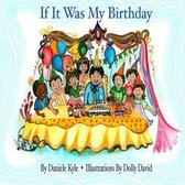 If It Was My Birthday
