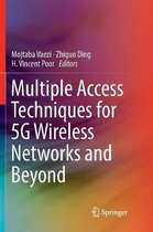 Multiple Access Techniques for 5g Wireless Networks and Beyond