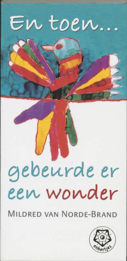 Cover van het boek 'En toen ... gebeurde er een wonder' van M. van Norde-Brand