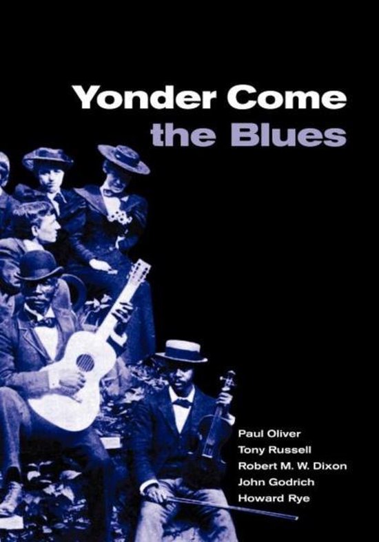 Boekomslag met de titel Yonder Come the Blues en een blauwgetinte afbeelding van bluesmuzikanten uit vervlogen tijden.