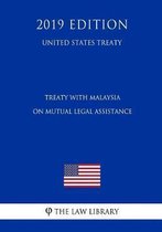 Treaty with Malaysia on Mutual Legal Assistance (United States Treaty)