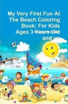 My Very First Fun At The Beach Coloring Book