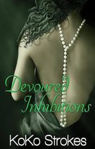 Devoured Inhibitions (The Flesh Is Weak Chronicles Book 7)