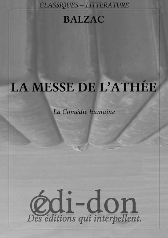 Livre de Balzac, "LA MESSE DE L'ATHÉE". Couverture avec le texte "Classiques - Litterature" et "edi-don".
