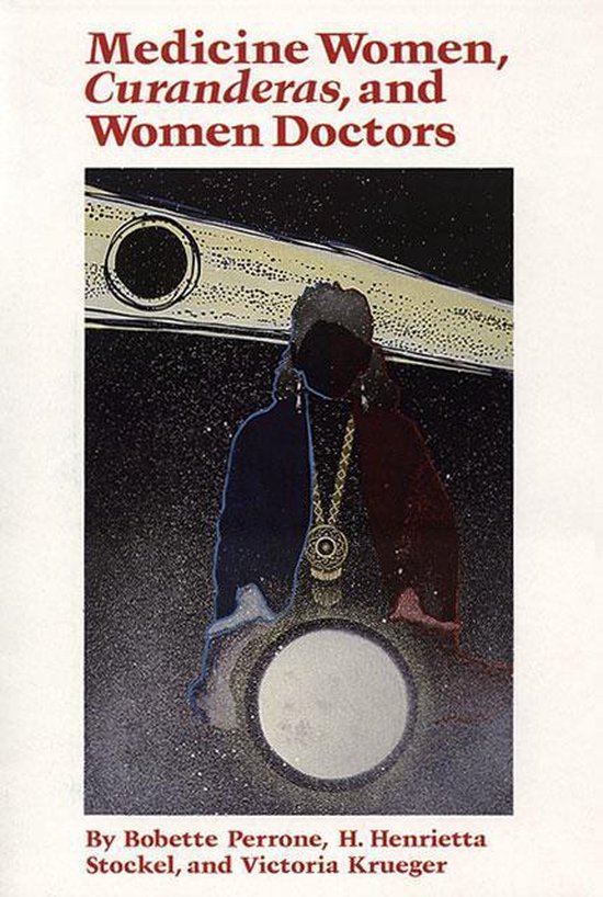 Medicine Women, Curanderas, and Women Doctors - cover