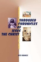 Shrouded Chronicles of Jesus the Christ