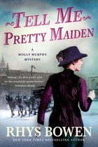Molly Murphy Mysteries 7 - Tell Me, Pretty Maiden