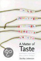 A Matter of Taste - How Names, Fashions & Culture Change