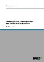 Arbeitsbelastung und Stress in der psychiatrischen Krankenpflege