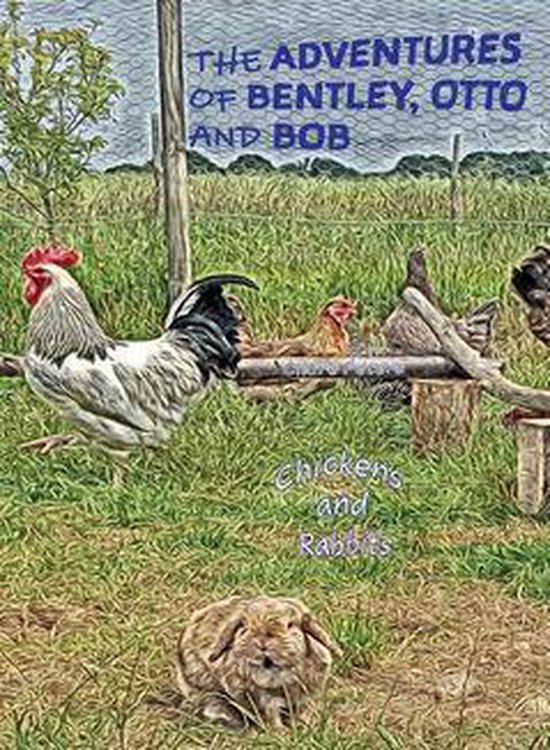 The Adventures of Bentley, Otto and Bob 1 - The Adventures o ... - cover