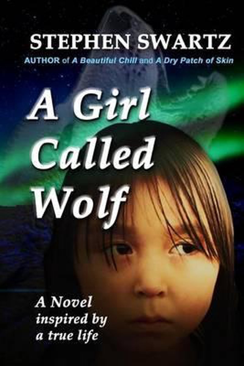 A Girl Called Wolf - Stephen Swartz