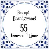 Verjaardag Tegeltje met Spreuk (55 jaar: Pas op! brandgevaar! 55 kaarsen dit jaar! + cadeau verpakking & plakhanger