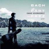 Bach, Pärt, des Prez / Enno Voorhorst