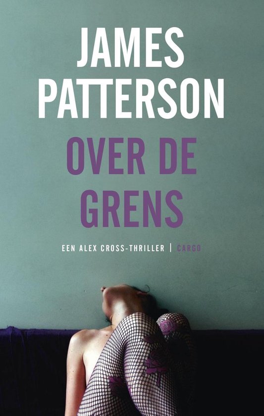 Alex Cross 22 - Over de grens - cover