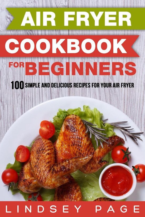 Air Fryer Cookbook for Beginners: 100 Simple and Delicious R ... - cover