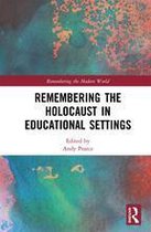 Remembering the Modern World - Remembering the Holocaust in Educational Settings
