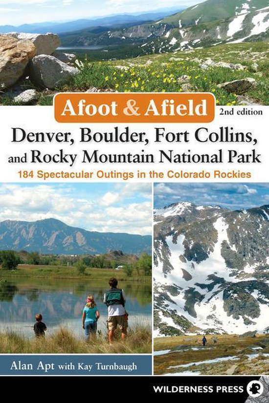 Afoot & Afield - Afoot & Afield: Denver, Boulder, Fort Colli ... - cover