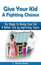 Give Your Kid a Fighting Chance