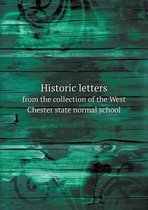Historic letters from the collection of the West Chester state normal school