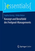 essentials - Konzept und Berufsbild des Feelgood-Managements