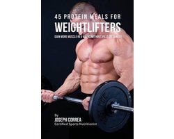 45 Protein Meals for Weightlifters