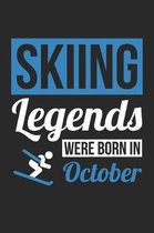 Skiing Notebook - Skiing Legends Were Born In October - Skiing Journal - Birthday Gift for Skier