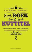 Dat boek met die kuttitel. Schelden & vloeken in het Nederlands, een cursus voor beginners en gevorderden