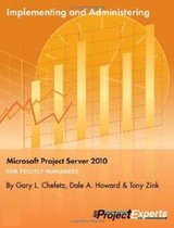Implementing And Administering Microsoft Project Server 2010