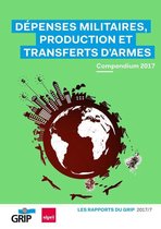 Rapports du Grip - Dépenses militaires, production et transferts d'armes