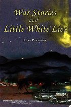 War Stories and Little White Lies