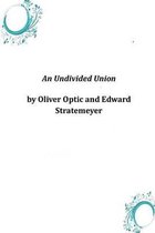 An Undivided Union