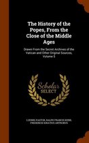 The History of the Popes, from the Close of the Middle Ages