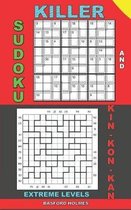 Killer sudoku and Kin-kon-kan extreme levels.