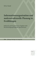 Tübinger Beiträge zur Linguistik (TBL) 566 - Informationsorganisation und makrostrukturelle Planung in Erzählungen