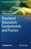 Regulated Bioanalysis Fundamentals and Practice