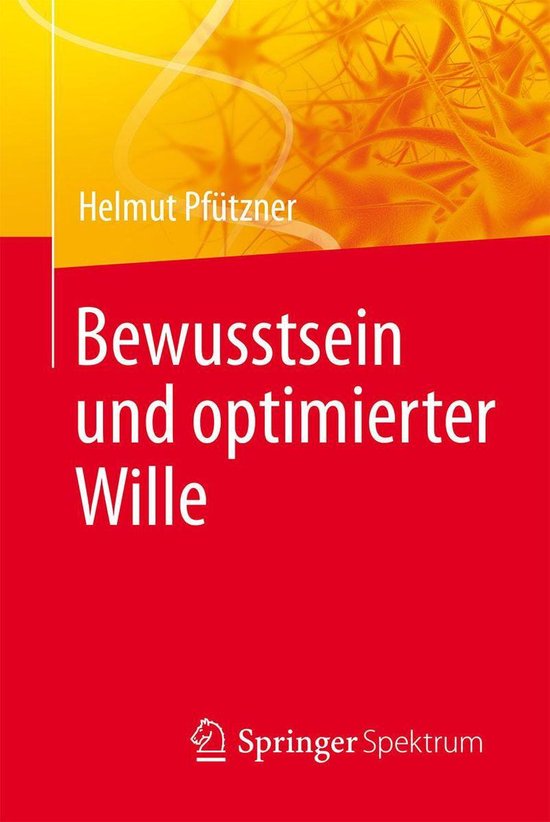 Bewusstsein und optimierter Wille - cover