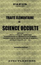 TRAITÉ ÉLÉMENTAIRE DE SCIENCE OCCULTE Quatrième édition