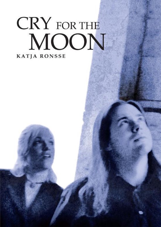 Cover van het boek 'Cry for the moon' van Katja Ronsse
