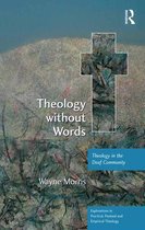 Explorations in Practical, Pastoral and Empirical Theology - Theology without Words