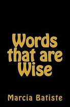 Words That Are Wise