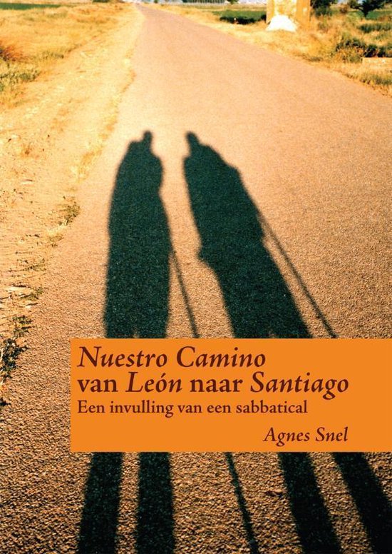 Cover van het boek 'Nuestro Camino van León naar Santiago' van Agnes Snel