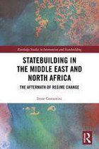 Routledge Studies in Intervention and Statebuilding - Statebuilding in the Middle East and North Africa
