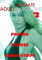 The Ultimate Adult Magazine #2 - Photos, Stories, Comic Strips