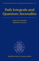 International Series of Monographs on Physics- Path Integrals and Quantum Anomalies