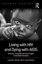 Routledge Global Health Series - Living with HIV and Dying with AIDS